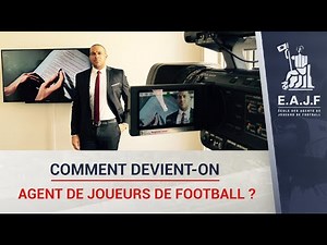 E.A.J.F pour l'Equipe TV - Comment devient-on agent de joueurs de football ?