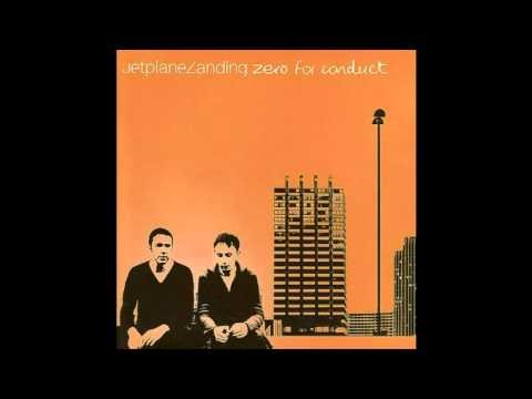 Jetplane Landing - Zero For Conduct