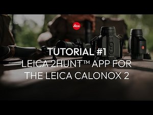 Leica 2Hunt App for the Leica Calonox 2