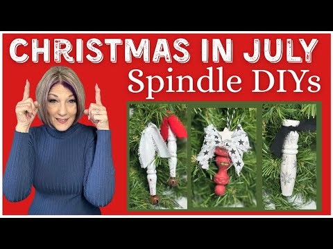 Rustic Spindle Christmas DIY ornaments~CHRISTMAS IN JULY~