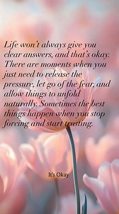17K views · 393 reactions | Let go of the need to control everything, what's meant for you will always find a way. #GoWithTheFlow #PeaceWithin #TrustYourJourney #JustBreathe | It's Okay | Facebook