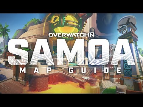 SAMOA MAP GUIDE: Tips for OW2 Noobs and Pros