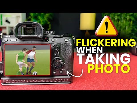 Stop Flickering Now! Here's How to Fix Flickering on Your Sony Camera