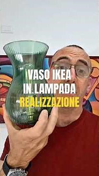 How to turn an IKEA vase into a lamp: the making of