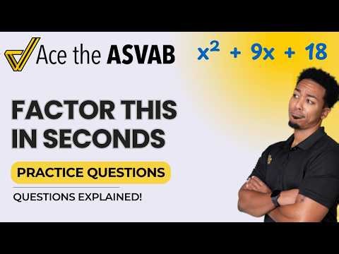 ASVAB Math: Factoring Trinomials & Distance Rate Time Problems