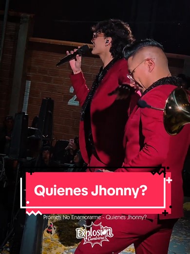 ¿Quién es Jhonny? Descubre la Explosión Cumbiera
