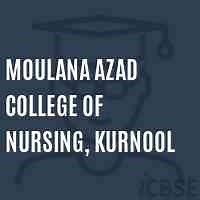Moulana Azad College of Nursing, Kurnool, Kurnool - Reviews, Fees, Admissions and Address 2026