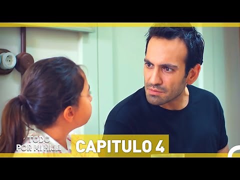 Todo Por Mi Hija Capitulo 4
