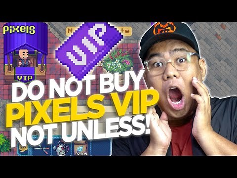 PIXELS: VIP TICKET EXPLAINED & HOW TO BUY IT [FIL]