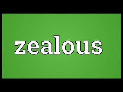 Zealous Meaning
