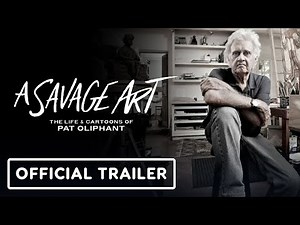 A Savage Art: The Life & Cartoons of Pat Oliphant - Official Trailer