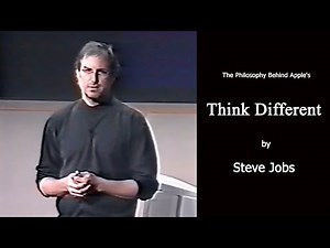The Philosophy Behind Apple's 'Think Different' Campaign by Steve Jobs