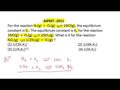 The equilibrium constant for the reaction N2 +O2 = 2NO is K1 and the #neet2025 #aipmt2011
