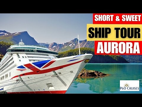 P&O Aurora Ship Tour | Full Tour In Under 15 Minutes!
