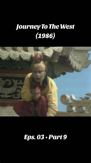 Journey to the West (1986) • Eps. 03 • Part 9 #西游記 #JourneyToTheWest #JourneyToTheWest1986 #bestseries #chinesetvseries