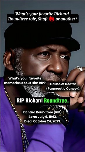 RIP Richard Roundtree (1942–2023) – Shaft Star and Trailblazing Hollywood Icon #rip #legend