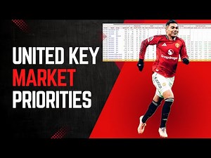 United's Market Priorities - Recreating The Casemiro Success