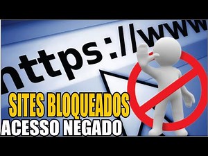 ACESSO NEGADO ou BLOQUEADO em SITES na INTERNET