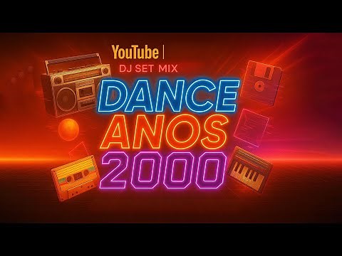DANCE ANOS 2000 #01: Os Melhores Hits que Definiram uma Década