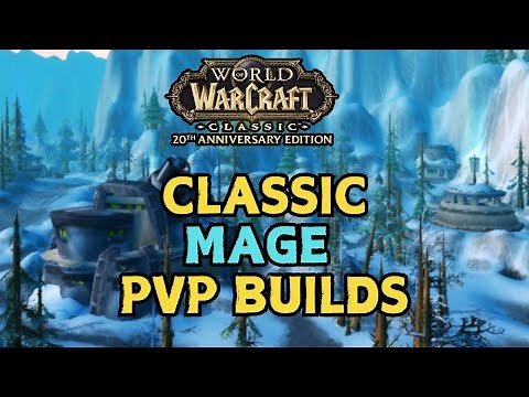 Best Mage Builds for PvP in WoW Classic