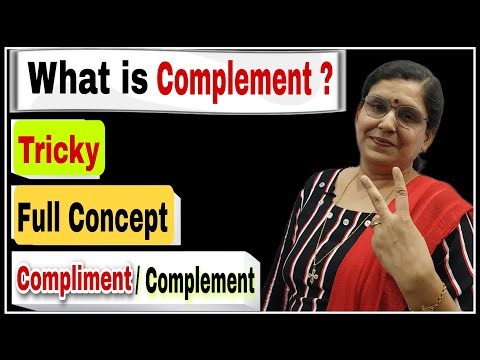 What is Complement?| Compliment vs Complement | Tricky concept of Complement | Use of Complement