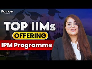 Top IIMs Offering IPM Programme | Complete Guide for IPMAT Aspirants 2025–26