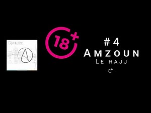 Amzoun #4 ı Le Hajj ı الحج
