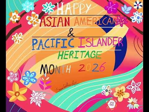 Happy Asian American & Pacific Islander Heritage Month 2026!