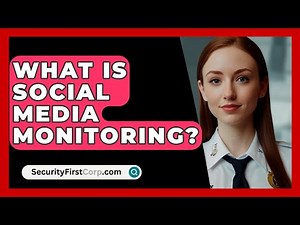 What Is Social Media Monitoring? - SecurityFirstCorp.com