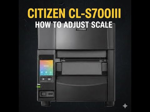 How to adjust scale || Citizen Label printer CL S700III
