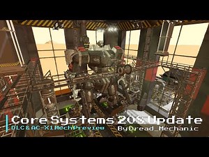Space Engineers | Core Systems 208 DLC & AC-X1 Mech Preview