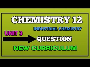 Chemistry 12 Unit 3 Industrial chemistry question new curriculum ‪@globedockacademy‬