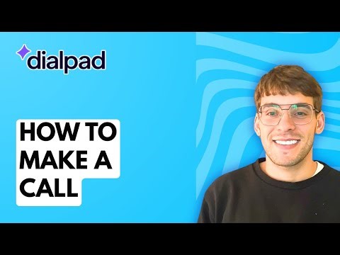 How to Make a Call with Dialpad [2025 Guide]