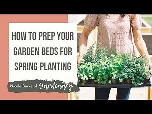 How to Prep Your Garden Beds for Spring Planting