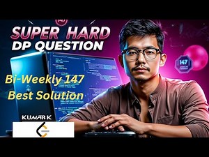 Leetcode Biweekly Contest 147 | Super Hard | DP By Kumar K