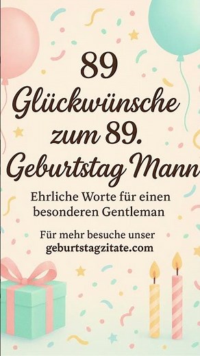 89 Glückwünsche zum 89 Geburtstag Mann – Ehrliche Worte für einen besonderen Gentleman