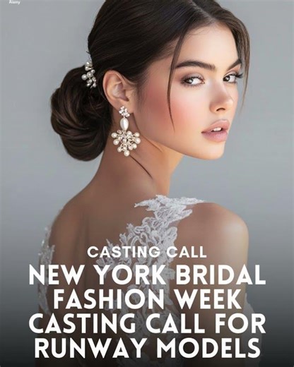 👗 New York Bridal Fashion Week Casting Call for Runway Models