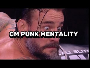 CM Punk’s Mentality 💀