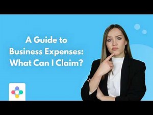A Guide to Business Expenses - What Can I Claim?