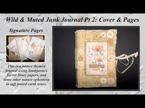 Wild & Muted Junk Journal Pt 2: Cover & Pages