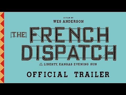 The French Dispatch 2021 - Official Movie Trailer HD Wes Anderson