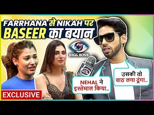 Baseer Ali On Nikkah With Farhana, Upset With Nehal, Blames Makers For Biased Game Says Mera Use...