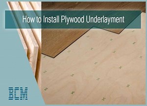 Learn How To Install Plywood Underlayment With Some Easy Steps