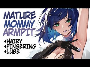 [ASMR] Mature Mommy's Armpit Play [Sticky][Slippery][Lube]