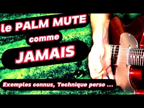 LE PALM MUTE LIKE NEVER BEFORE (guitar tutorial, well-known examples and personal techniques)