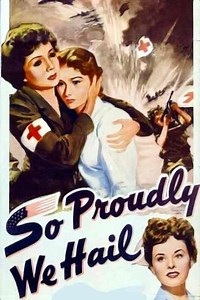 So Proudly We Hail (1943) - Movie