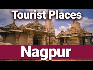 Top 10 Tourist Places to Visit in Nagpur, India | Nagpur Best Places | Nagpur Tour