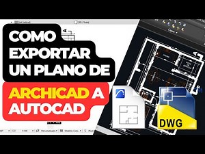 HOW TO EXPORT AN ARCHICAD DRAWING TO AUTOCAD DWG