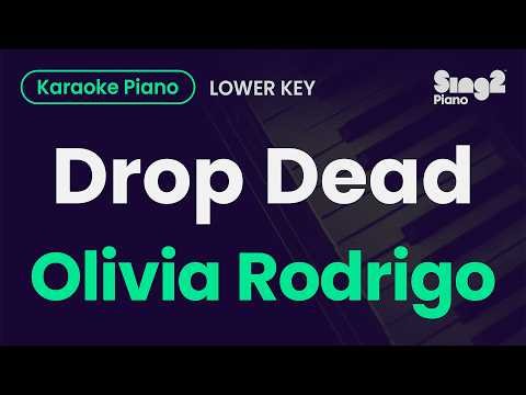 Olivia Rodrigo - drop dead (Lower Key) Piano Karaoke