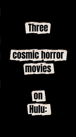3 Cosmic Horror Movies on Hulu #cthulhu #lovecraft #lovecraftian